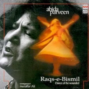 Raqs-e-Bismil · Abida Parveen · 2000