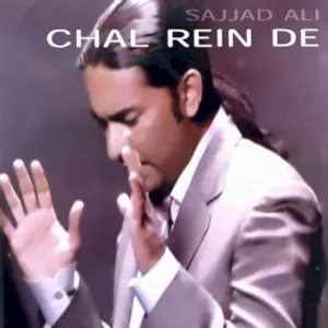 Chal Rein De · Sajjad Ali · 2003