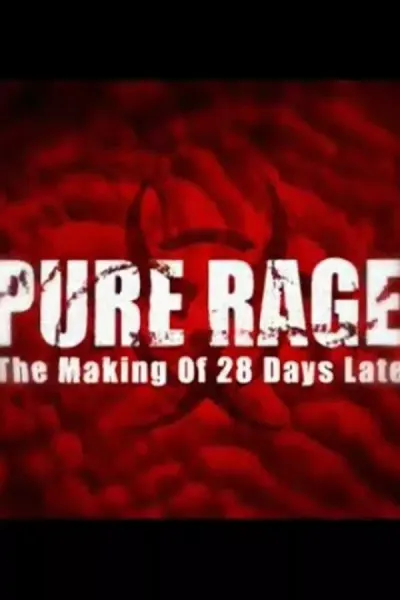 Pure Rage: The Making of '28 Days Later' · 2003