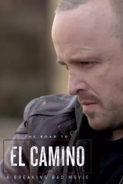 The Road to El Camino: Behind the Scenes of El Camino: A Breaking Bad Movie · 2019