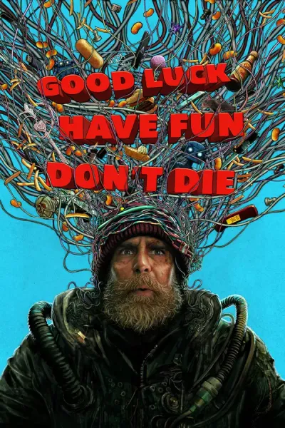 Good Luck, Have Fun, Don't Die · Gore Verbinski · 2026