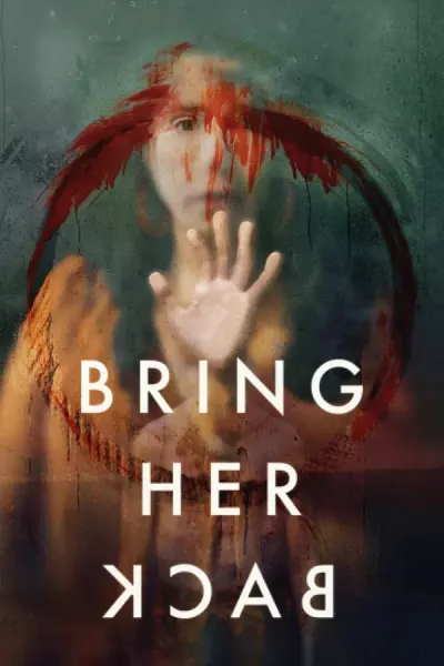 Bring Her Back · Danny and Michael Philippou · 2025