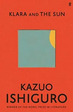 Klara and the Sun · Kazuo Ishiguro · 2021