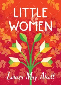 Little Women · Louisa May Alcott · 1868