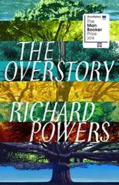 The Overstory · Richard Powers · 2018